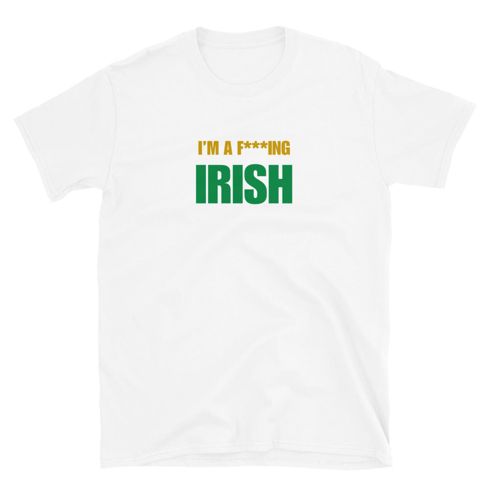 I'm A F***ing Irish