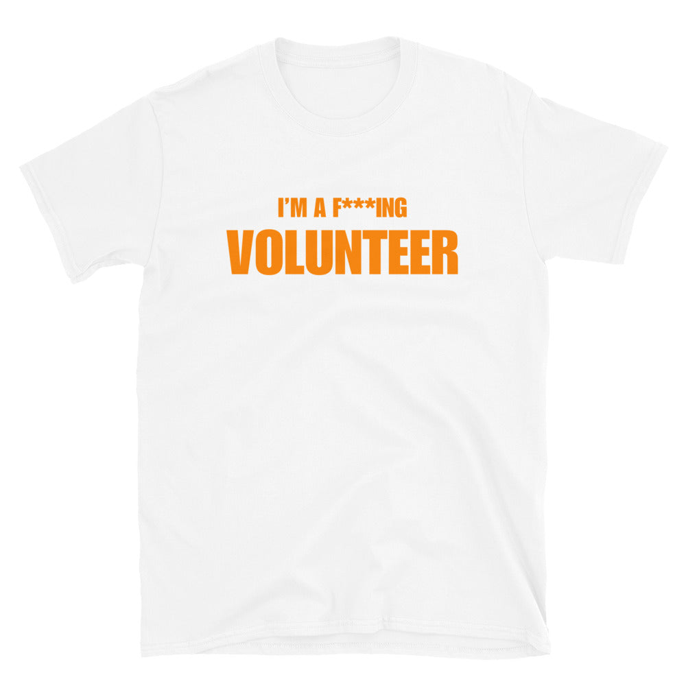 I'm A F***ing Volunteer