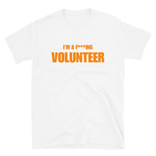 I'm A F***ing Volunteer