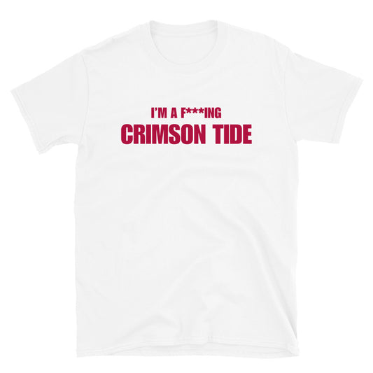 I'm A F***ing Crimson Tide