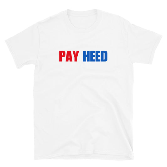 Pay Heed